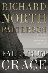 Patterson, Richard North — Fall From Grace