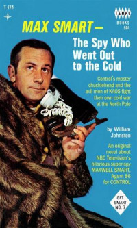 Johnston William — Max Smart- The Spy Who Went Out to the Cold