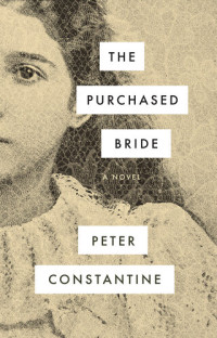 Peter Constantine — The Purchased Bride