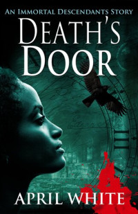 April White — Death's Door: An Edgar Allan Poe Time Travel Mystery