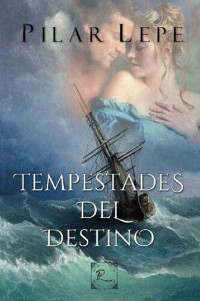 Pilar Lepe — Tempestades del destino