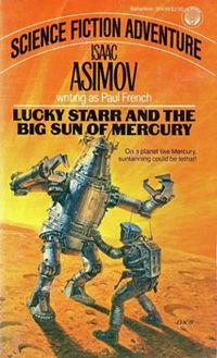 Asimov Isaac — Lucky Starr and the Big Sun Of Mercury