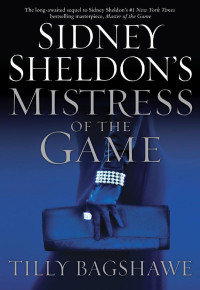 Sheldon Sidney; Bagshawe Tilly — Mistress of the Game