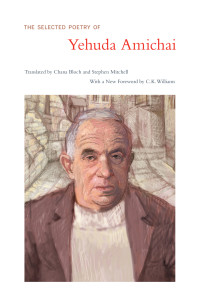 Bloch Chana; Mitchell Stephen — The Selected Poetry of Yehuda Amichai