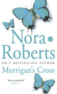 Roberts Nora — Morrigan's Cross