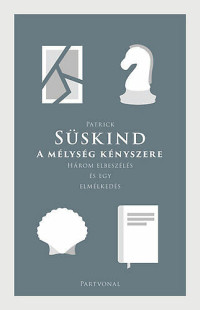 Patrick Süskind — A mélység kényszere