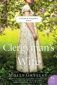 Molly Greeley — The Clergyman's Wife: A Pride & Prejudice Novel