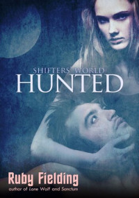Ruby Fielding — Hunted: a Shifters' World novella