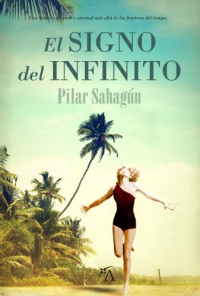 Pilar Sahagun — El signo del infinito