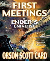 Card, Orson Scott — First Meetings