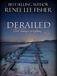 Renee Lee Fisher — Derailed