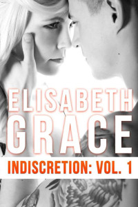 Grace Elisabeth — Indiscretion: Volume One