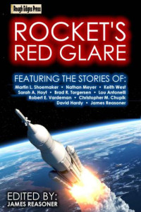 Hardy David T; Reasoner James (editor) — Rockets Red Glare