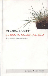 Franca Roiatti — Il Nuovo Colonialismo