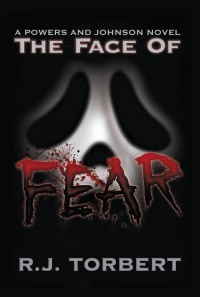 Torbert, R J — The Face of Fear