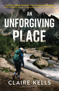 Claire Kells — An Unforgiving Place