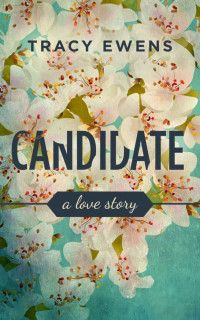 Ewens Tracy — Candidate: A Love Story