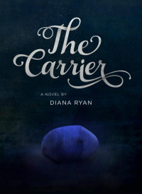 Ryan Diana — The Carrier