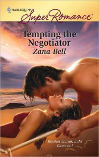 Bell Zana — Tempting the Negotiator