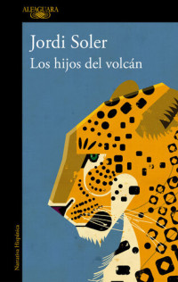 Jordi Soler — Los hijos del volcán