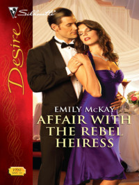 McKay Emily — Affair with the Rebel Heiress