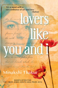 Minakshi Thakur — Lovers Like You and I