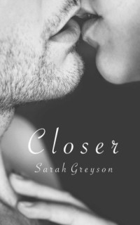 Greyson Sarah — Closer