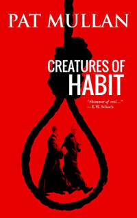 Mullan Pat — Creatures of Habit