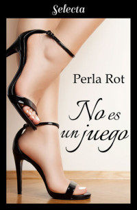 Perla Rot — No es un juego