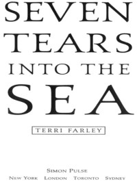 Farley Terri — Seven Tears into the Sea