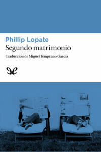 Phillip Lopate — Segundo matrimonio