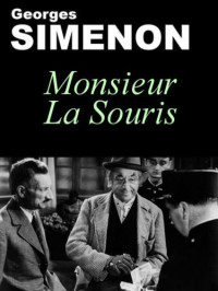 Georges Simenon — Monsieur La Souris
