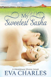 Charles Eva — My Sweetest Sasha: Cole's Story