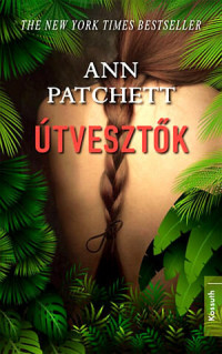 Ann Patchett — Útvesztők