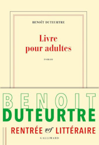 Benoît Duteurtre — Livre pour adultes