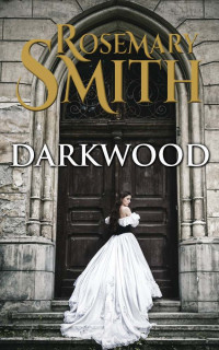 Smith Rosemary — Darkwood