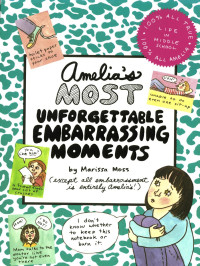 Moss Marissa — Amelia's Most Unforgettable Embarrassing Moments