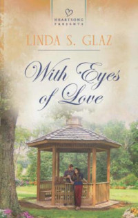 Glaz, Linda S — With Eyes of Love