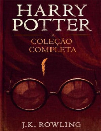 J. K. Rowling — Harry Potter - A Colecao Completa