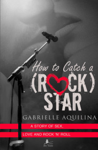 Aquilina Gabrielle — How to Catch a