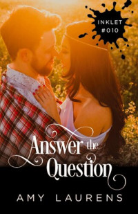 Amy Laurens — Answer the Question