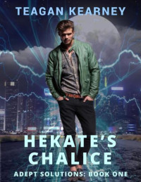 Kearney Teagan — Hekate's Chalice