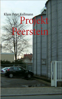 Klaus Peter Kullmann — Projekt Peerstein