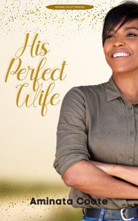 Aminata Coote — His Perfect Wife