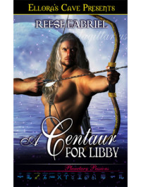 Gabriel Reese — A Centaur for Libby