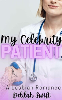 Swift Delilah — My Celebrity Patient