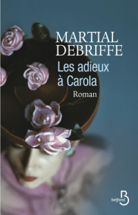 Martial DEBRIFFE — Les adieux à Carola