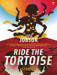 Liesl Jobson — Ride the Tortoise