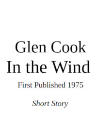 Glen Cook — In The Wind