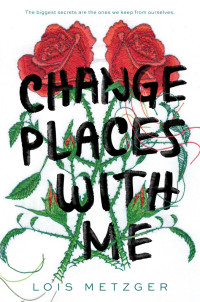 Metzger Lois — Change Places with Me